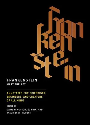 Preview thumbnail for 'Frankenstein: Annotated for Scientists, Engineers, and Creators of All Kinds (Mit Press)