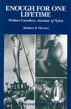 Preview thumbnail for video 'Enough for One Lifetime: Wallace Carothers, Inventor of Nylon (History of Modern Chemical Sciences)