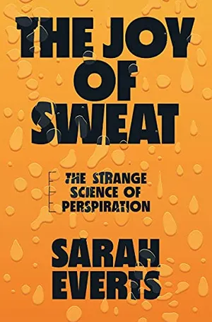 Preview thumbnail for 'The Joy of Sweat: The Strange Science of Perspiration