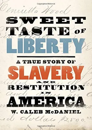 Preview thumbnail for 'Sweet Taste of Liberty: A True Story of Slavery and Restitution in America