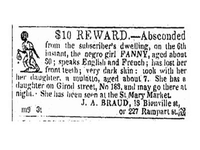 An ad looking for a woman named Fanny who escaped  along with her daughter. The 7-year-old girl is described as a mulatto, which could suggest she is the daughter of the slaveowner seeking them out.
