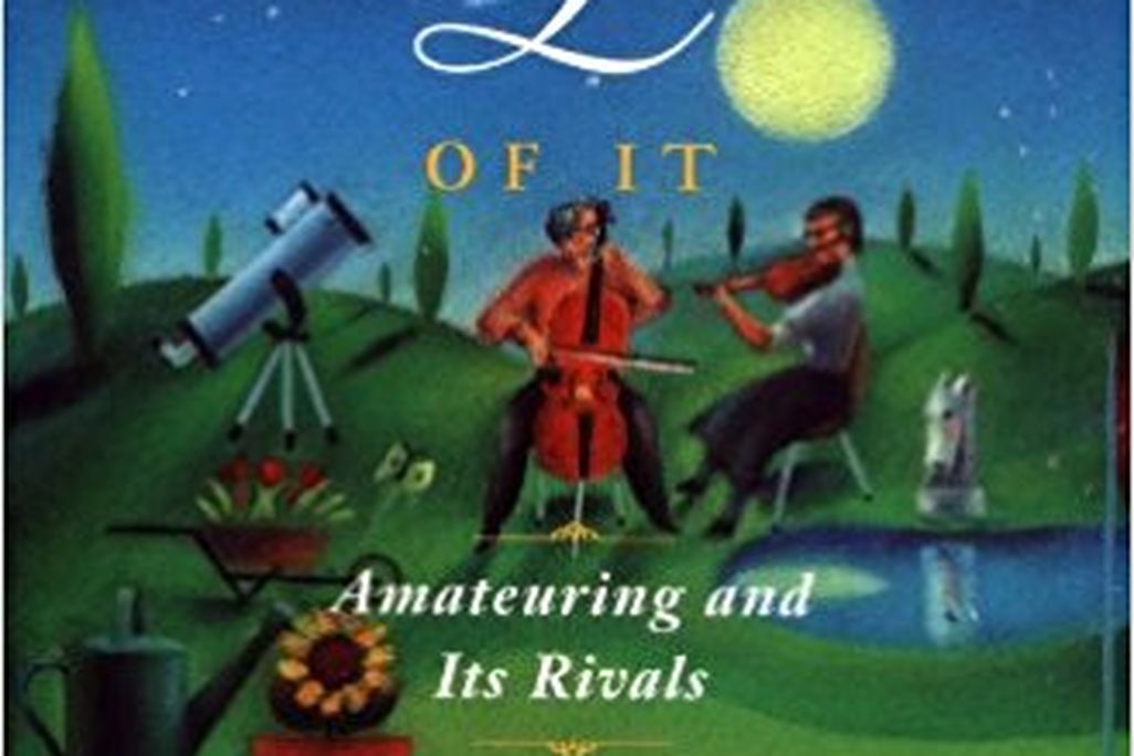 For the Love of It: Amateuring and Its Rivals