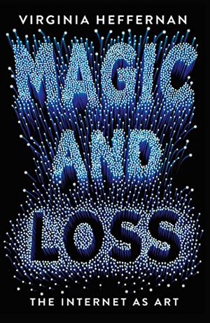 Preview thumbnail for Magic and Loss: The Internet as Art