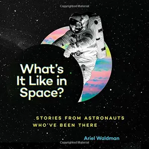 Preview thumbnail for What’s It Like in Space? Stories From Astronauts Who’ve Been There
