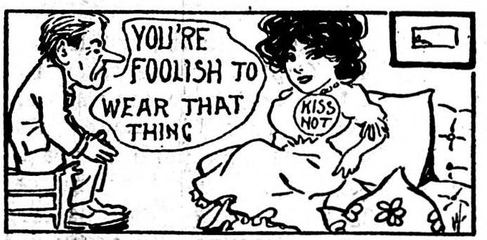 A 1910 editorial cartoon featuring a woman wearing a "Kiss Not" badge