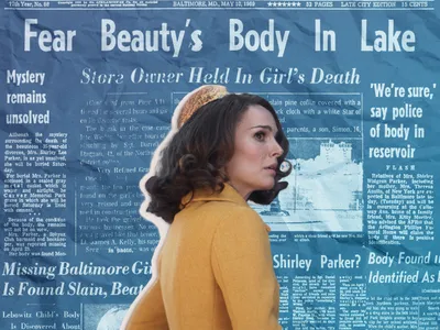 In &quot;Lady in the Lake,&quot; Natalie Portman plays a fictional journalist who investigates a pair of mysterious deaths. The cases are inspired by the real-life disappearances of Esther Lebowitz and Shirley Lee Parker.