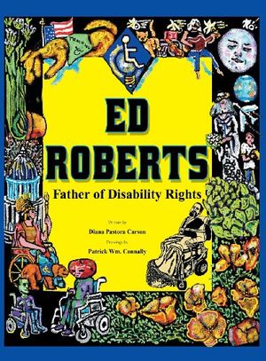 Preview thumbnail for video 'Ed Roberts: Father of Disability Rights