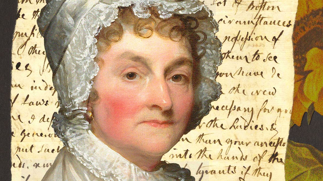 The Real Story Behind Abigail Adams' 'Remember the Ladies' Letter
