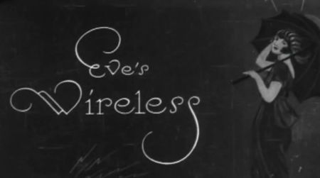Title card from the 1922 short silent film "Eve's Wireless"