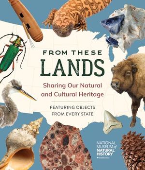 Preview thumbnail for 'From These Lands: Sharing Our Natural and Cultural Heritage