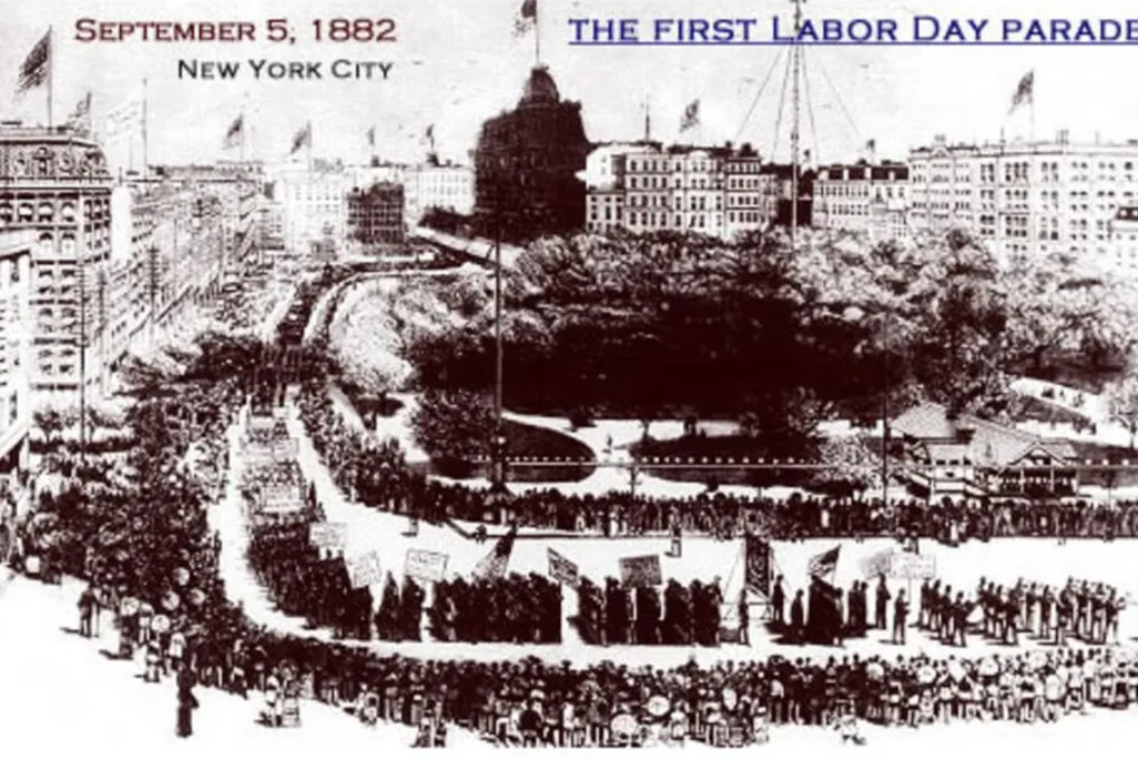 The first Labor Day was hardly a national holiday. Workers had to strike to celebrate it.