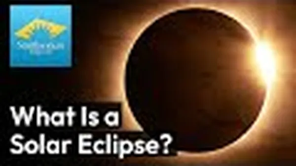 Preview thumbnail for What Is A Solar Eclipse?