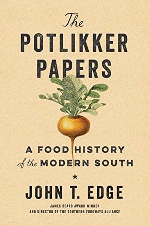 Preview thumbnail for 'The Potlikker Papers: A Food History of the Modern South