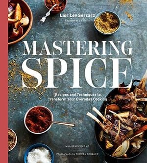 Preview thumbnail for 'Mastering Spice: Recipes and Techniques to Transform Your Everyday Cooking