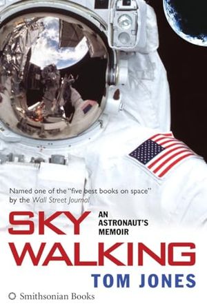 Preview thumbnail for 'Sky Walking: An Astronaut's Memoir