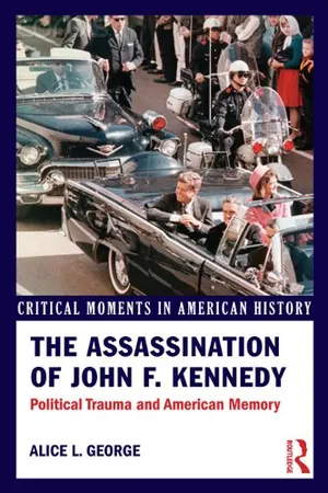 Preview thumbnail for 'The Assassination of John F. Kennedy: Political Trauma and American Memory (Critical Moments in American History)
