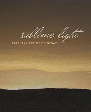 Preview thumbnail for 'Sublime Light: Tapestry Art of DY Begay