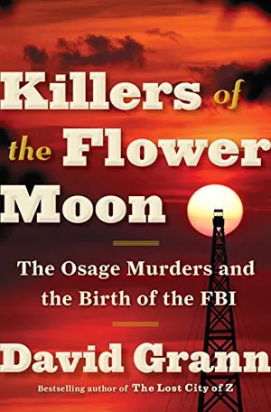 Preview thumbnail for 'Killers of the Flower Moon: The Osage Murders and the Birth of the FBI