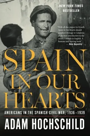 Preview thumbnail for 'Spain In Our Hearts: Americans in the Spanish Civil War, 1936–1939