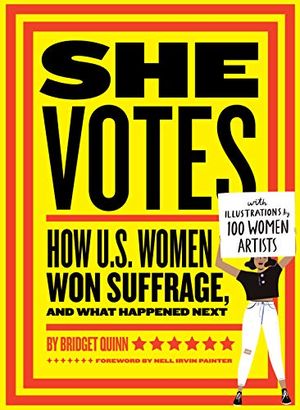Preview thumbnail for 'She Votes: How U.S. Women Won Suffrage, and What Happened Next