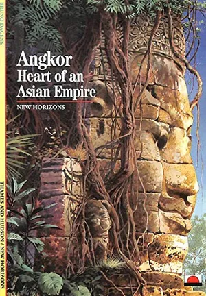 Angkor Heart of an Asian Empire (New Horizons) /anglais