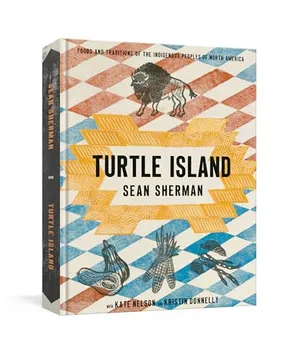 Preview thumbnail for 'Turtle Island: Foods and Traditions of the Indigenous Peoples of North America