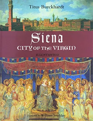 Siena, City of the Virgin: Illustrated (Sacred Art in Tradition)