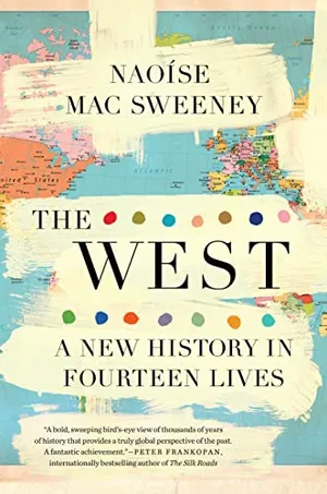 Preview thumbnail for 'The West: A New History in Fourteen Lives