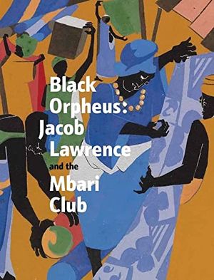 Preview thumbnail for 'Black Orpheus: Jacob Lawrence and the Mbari Club