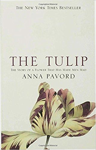 Review of 'The Tulip: The Story of a Flower That Has Made Men Mad'