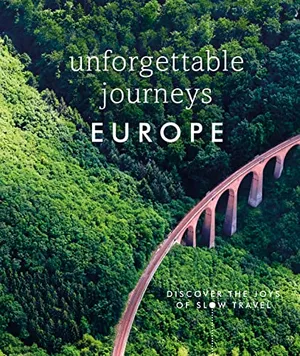 Preview thumbnail for 'Unforgettable Journeys Europe: Discover the Joys of Slow Travel (Dk Eyewitness)