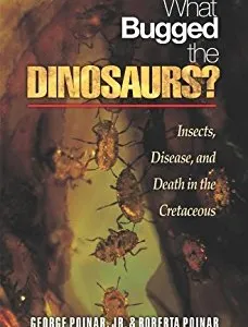 What Bugged the Dinosaurs?: Insects, Disease, and Death in the Cretaceous