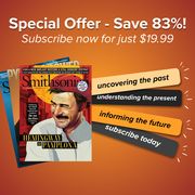 A Full Year of <i>Smithsonian</i> Magazine for Just $19.99. Don't Miss Out!