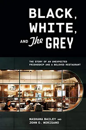 Preview thumbnail for 'Black, White, and The Grey: The Story of an Unexpected Friendship and a Beloved Restaurant