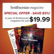 Subscribe Now & Save 83% – <i>Smithsonian</i> Magazine, Just $19.99