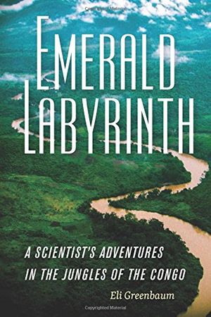 Preview thumbnail for 'Emerald Labyrinth: A Scientist's Adventures in the Jungles of the Congo