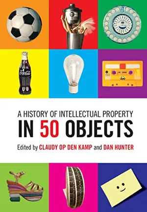 Preview thumbnail for 'A History of Intellectual Property in 50 Objects