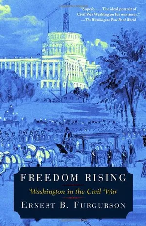 Preview thumbnail for video 'Freedom Rising: Washington in the Civil War