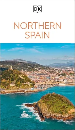 DK Northern Spain: Must-See Sights. Culture & History. Detailed Maps & Tours. Covers Galicia, Asturias, Cantabria, & mo (Travel Guide)