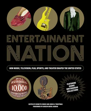 Preview thumbnail for Entertainment Nation: How Music, Television, Film, Sports, and Theater Shaped the United States