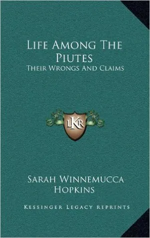 Preview thumbnail for Life Among The Piutes: Their Wrongs And Claims