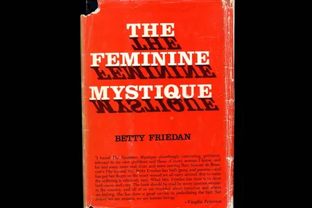 A copy of Betty Friedan's The Feminine Mystique was gifted to the National Museum of American History and exhibited in a 2015 exhibition "The Early Sixties: American Culture."