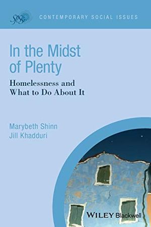 Preview thumbnail for 'In the Midst of Plenty: Homelessness and What To Do About It