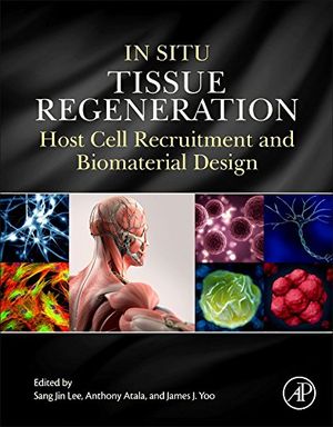 Preview thumbnail for video 'In Situ Tissue Regeneration: Host Cell Recruitment and Biomaterial Design