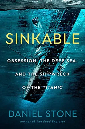 Preview thumbnail for 'SINKABLE: Obsession, the Deep Sea, and the Shipwreck of The Titanic