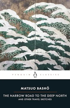 The Narrow Road to the Deep North and Other Travel Sketches (Penguin Classics)