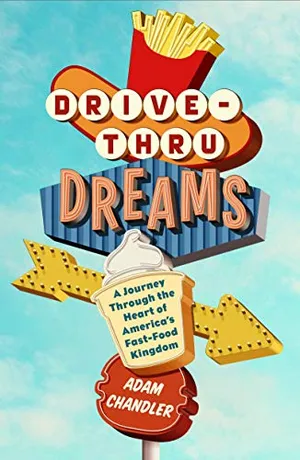 Preview thumbnail for 'Drive-Thru Dreams: A Journey Through the Heart of America's Fast-Food Kingdom