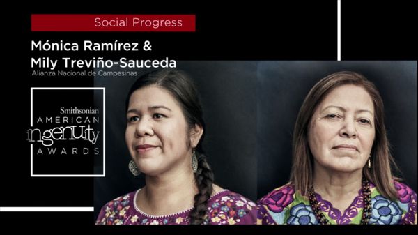 Preview thumbnail for Smithsonian Ingenuity Award Winners: Mónica Ramírez and Mily Treviño-Sauceda