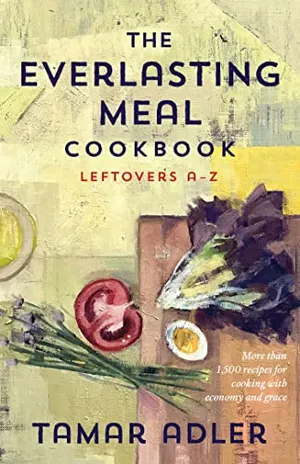 Preview thumbnail for 'The Everlasting Meal Cookbook: Leftovers A-Z