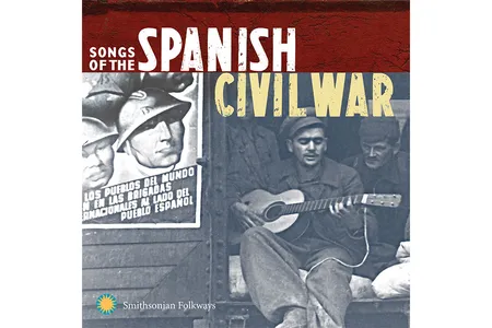 Smithsonian Folkways is re-releasing its classic catalog of songs about the Spanish Civil War.